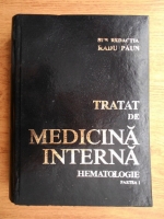 Radu Paun - Tratat de medicina interna. Hematologie (Partea I)
