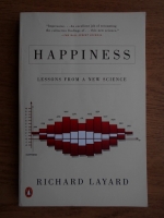 Richard Layard - Happiness. Lessons from a New Science