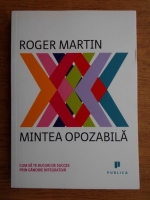 Roger Martin - Mintea opozabila