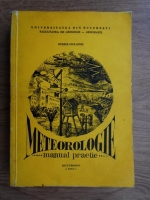 Sterie Ciulache - Meteorologie. Manual practic