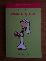 Tim Lott - White City Blue
