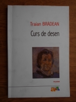 Traian Bradean - Curs de desen