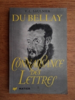 V. L. Saulnier - Du bellay. Connaissance des lettres