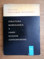 Valeria Gutu Romalo - Structura morfologica a limbii romane contemporane