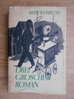Bertolt Brecht - Drei Groschen Roman