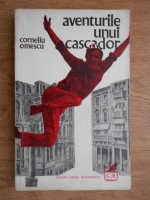 Anticariat: Corneliu Omescu - Aventurile unui cascador