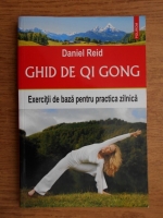 Daniel Reid - Ghid de Qi Gong
