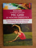Donna Eden - Mic ghid de medicina energetica