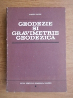 Dumitru Ghitau - Geodezie si gravimetrie geodezica
