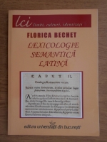 Florica Bechet - Lexicologie semantica latina