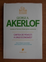 George A. Akerlof - Cartea de povesti a unui economist