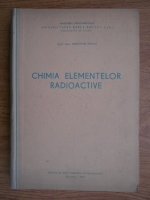 Gheorghe Marcu - Chimia elementelor radioactive