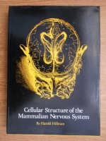 Harold Hillman - Cellular structure of the mammalian nervous system