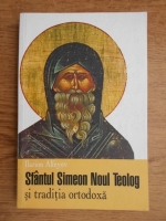 Ilarion Alfeyev - Sfantul Simeon Noul Teolog si traditia ortodoxa