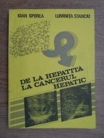 Ioan Sporea - De la hepatita la cancerul hepatic