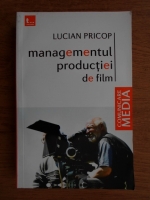 Lucian Pricop - Managementul productiei de film