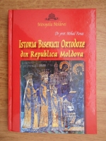 Mihail Panas - Istoria bisericii ortodoxe din Republica Moldova