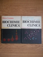 Mircea Cucuianu - Biochimie clinica (2 volume)