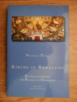 Nicolae Dura - Kirche in Bewegung. Das religiose Leben der Rumanen in Osterreich