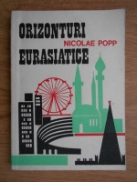 Anticariat: Nicolae Popp - Orizonturi eurasiatice