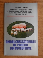 Nicolae Zeneci - Ghidul crescatorului de porcine din microferme