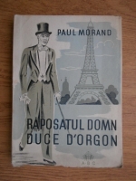 Paul Morand - Raposatul domn duce D'Orgon