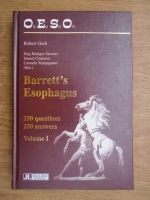 Robert Giuli - Barrett's esophagus. 250 questions, 250 answers (volumul 1)