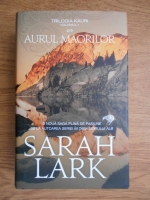 Anticariat: Sarah Lark - Aurul maorilor. Triologia Kauri, volumul 1