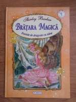 Shirley Barber - Bratara magica. Poveste de dragoste cu zane