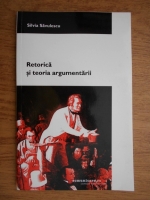 Silvia Savulescu - Retorica si teoria argumentarii