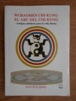 Sun Jun Qing - Wubaomen Chi-Kung et abc Chi-Kung