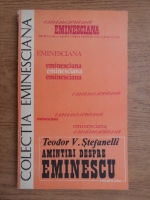 Anticariat: Teodor V. Stefanelli - Amintiri despre Eminescu