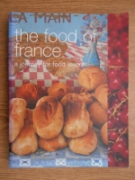 The food of France. A journey for food lovers
