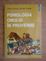 Tiberiu Rudica, Daniela Costea - Psihologia omului in proverbe