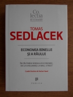 Tom Sedlacek - Economia binelui si a raului