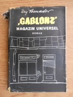 Anticariat: Ury Benador - Gablonz. Magazin universal