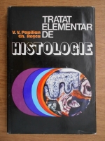 Victor Papilian - Tratat elementar de histologie (volumul 1)