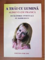 A trai cu lumina, alimentatie pranica