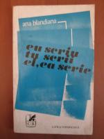 Anticariat: Ana Blandiana - Eu scriu, tu scrii, el, ea scrie