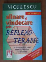 Ann Gillanders - Alinare si vindecare prin reflexoterapie