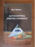 Anticariat: Dan Seracu - Autocontrol pentru avansati