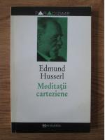 Edmund Husserl - Meditatii carteziene