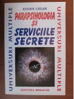 Anticariat: Eugen Celan - Parapsihologia si serviciile secrete