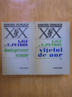 I. Ilf si E. Petrov - Douasprezece scaune / Vitelul de aur (2 volume)