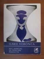Anticariat: Ilarie Voronca - Mic manual de fericire perfecta