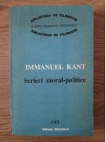 Immanuel Kant - Scrieri moral-politice