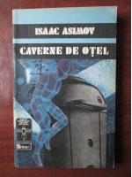 Anticariat: Isaac Asimov - Caverne de otel