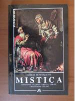 Anticariat: Jacques de Marquette - Mistica. Hinduism, Budism, Grecia, Israel, Crestinism, Islam
