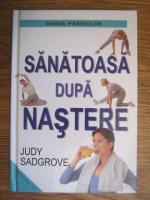 Anticariat: Judy Sadgrove - Sanatoasa dupa nastere