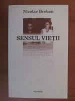 Nicolae Breban - Sensul vietii (memorii III)